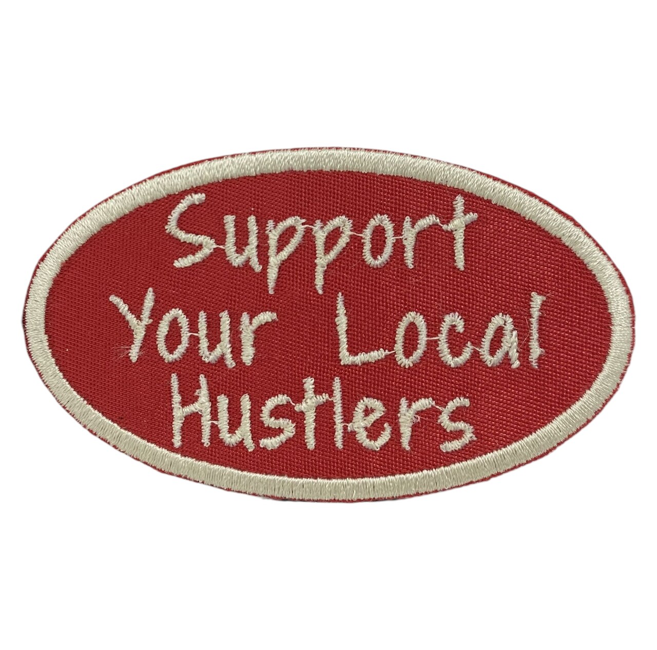 Support Your Local Hustlers, Red and Cream, Embroidered Iron on Patch